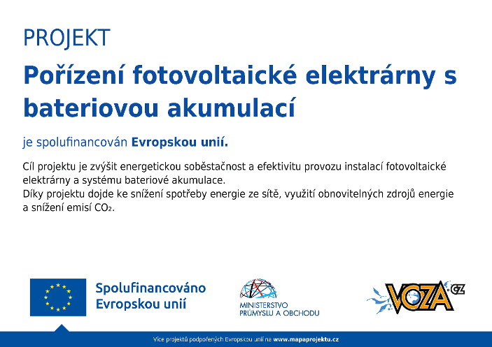 Informační plakát projektu Pořízení fotovoltaické elektrárny s bateriovou akumulací, spolufinancovaného Evropskou unií